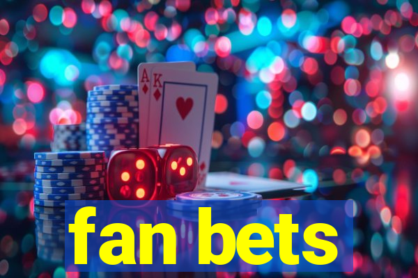 fan bets